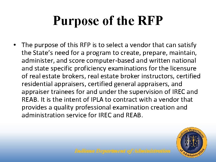 Purpose of the RFP • The purpose of this RFP is to select a
