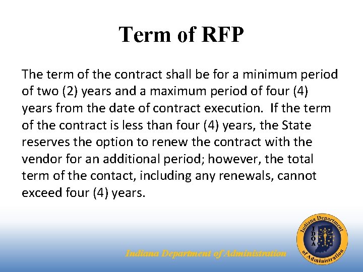 Term of RFP The term of the contract shall be for a minimum period