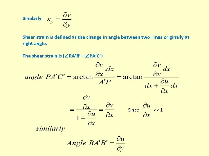 Similarly Shear strain is defined as the change in angle between two lines originally