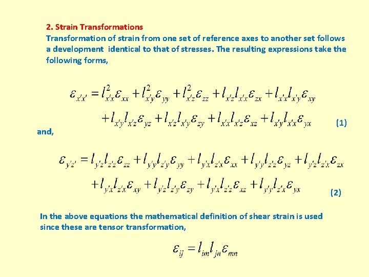 2. Strain Transformations Transformation of strain from one set of reference axes to another