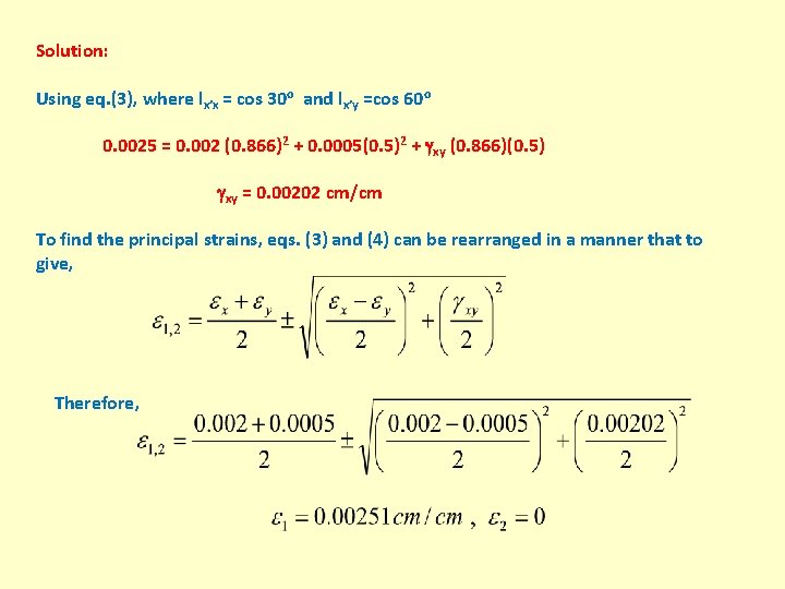 Solution: Using eq. (3), where lx’x = cos 30 o and lx’y =cos 60