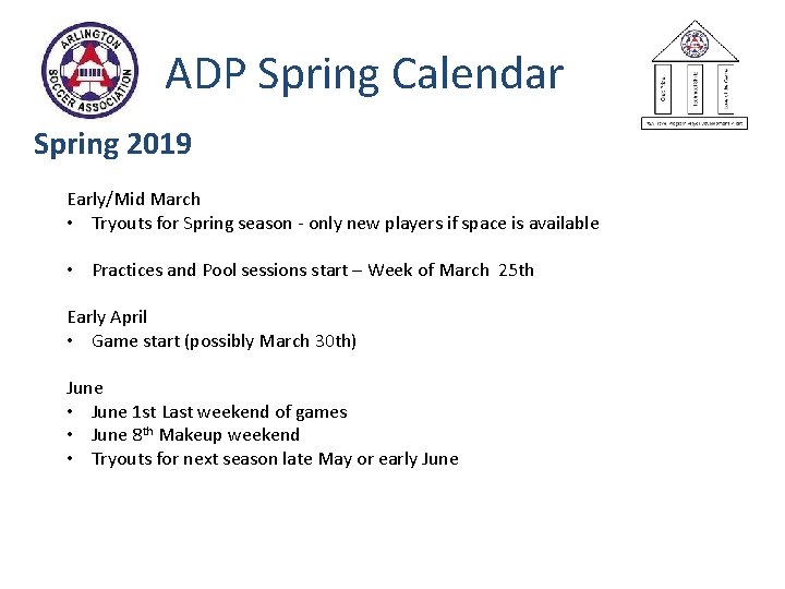 ADP Spring Calendar Spring 2019 Early/Mid March • Tryouts for Spring season - only