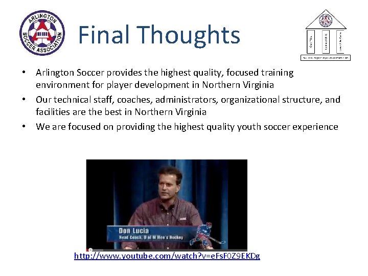 Final Thoughts • Arlington Soccer provides the highest quality, focused training environment for player