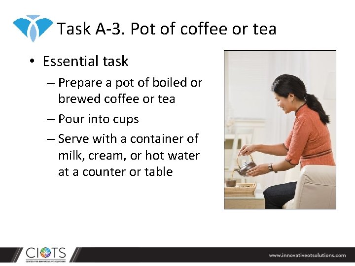 Task A-3. Pot of coffee or tea • Essential task – Prepare a pot