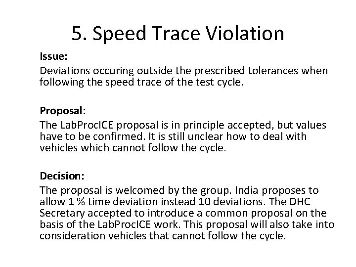 5. Speed Trace Violation Issue: Deviations occuring outside the prescribed tolerances when following the