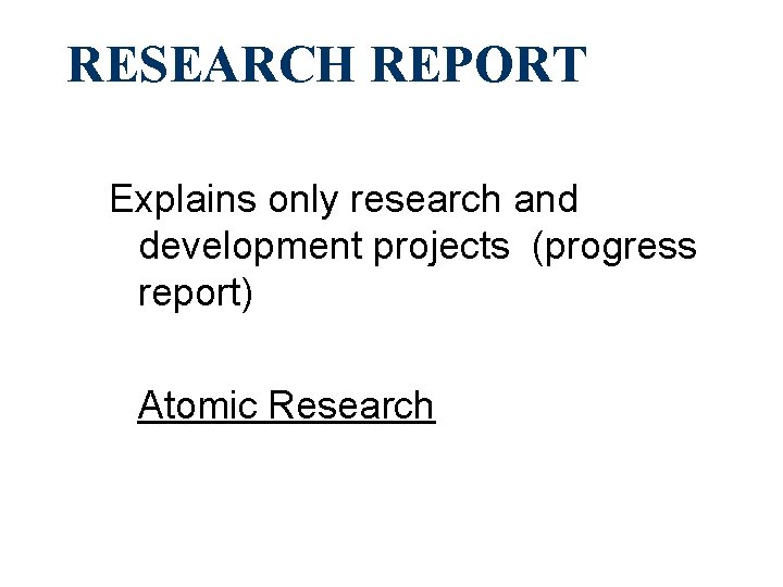 RESEARCH REPORT Explains only research and development projects (progress report) Atomic Research 