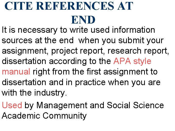 CITE REFERENCES AT END It is necessary to write used information sources at the