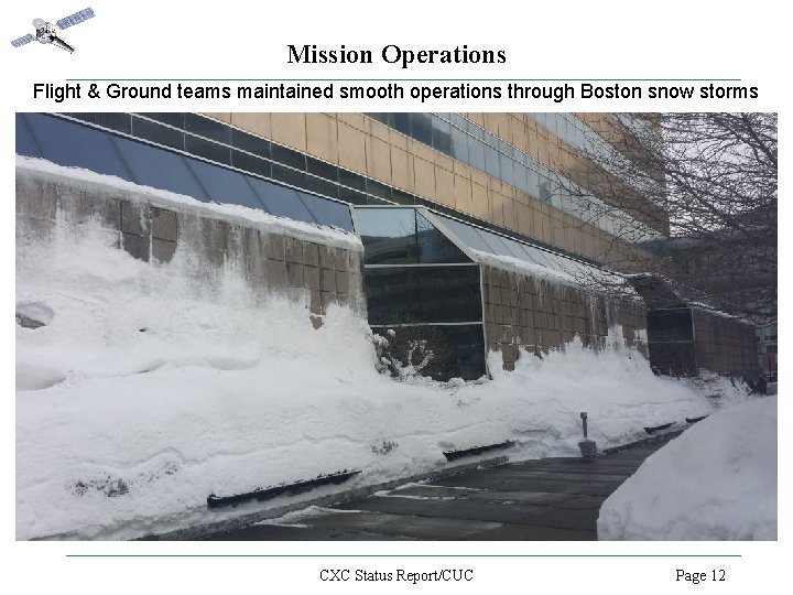 Mission Operations Flight & Ground teams maintained smooth operations through Boston snow storms CXC