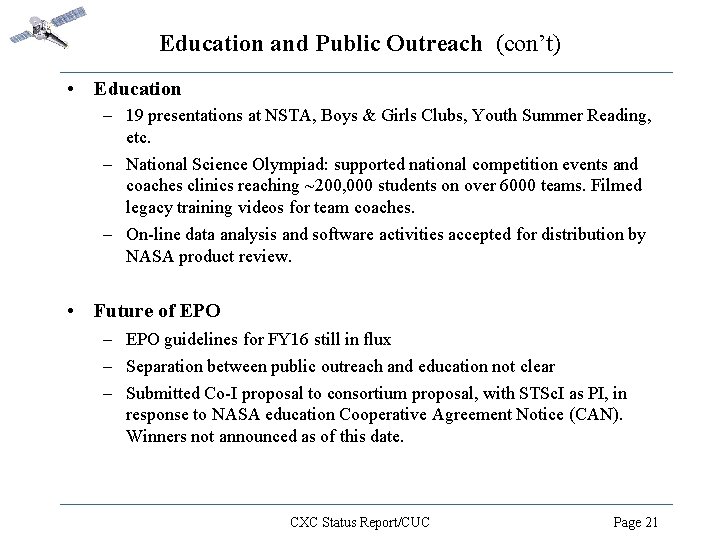 Education and Public Outreach (con’t) • Education – 19 presentations at NSTA, Boys &