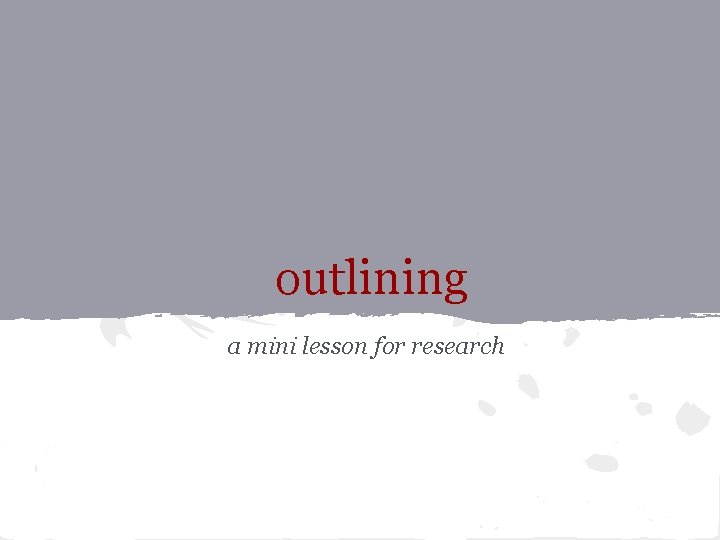 outlining a mini lesson for research 