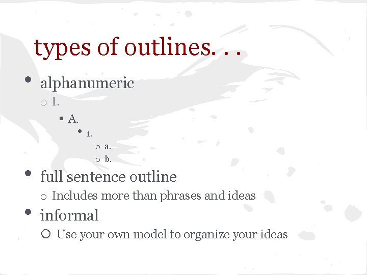 types of outlines. . . • alphanumeric o I. § A. • 1. •