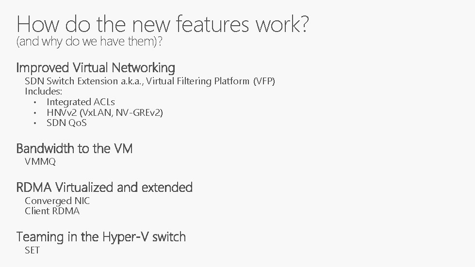 How do the new features work? (and why do we have them)? SDN Switch