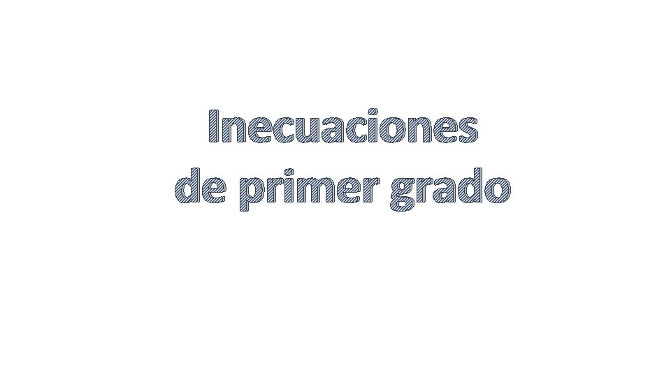 Inecuaciones de primer grado 