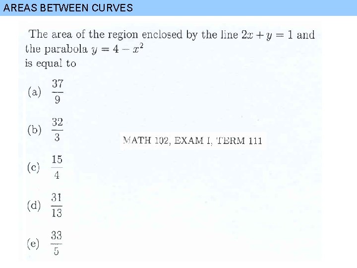 AREAS BETWEEN CURVES 