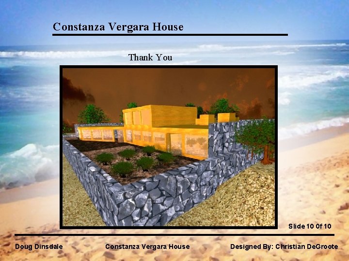 Constanza Vergara House Thank You Slide 10 0 f 10 Doug Dinsdale Constanza Vergara