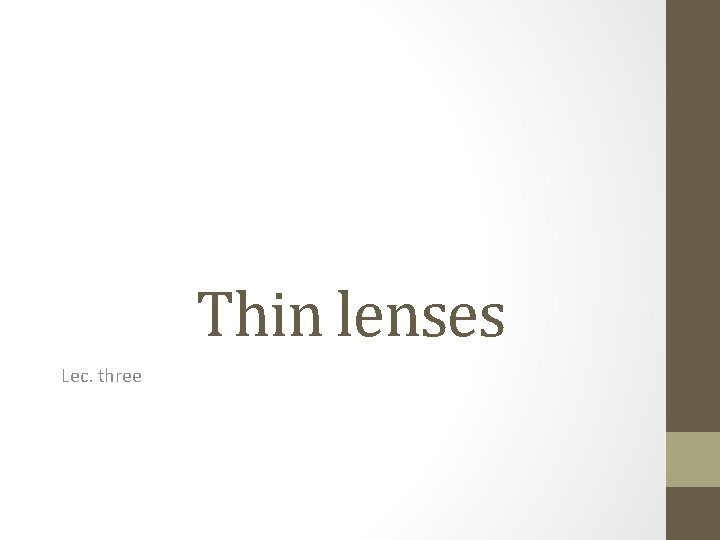 Thin lenses Lec. three 