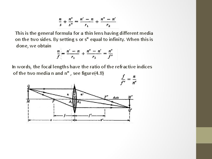 This is the general formula for a thin lens having different media on the