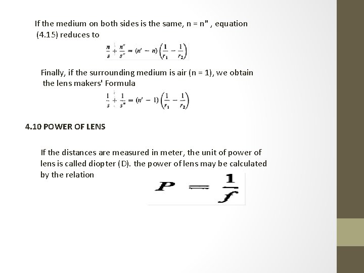 If the medium on both sides is the same, n = n" , equation