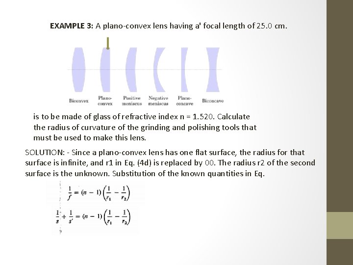 EXAMPLE 3: A plano-convex lens having a' focal length of 25. 0 cm. is