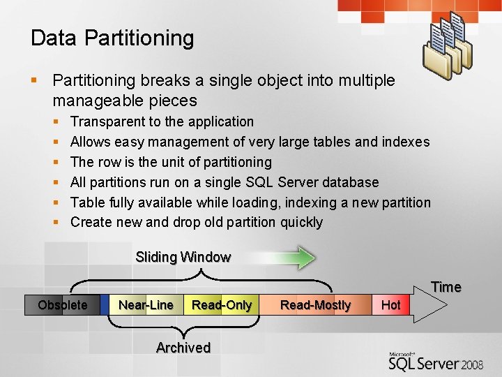 Data Partitioning § Partitioning breaks a single object into multiple manageable pieces § §