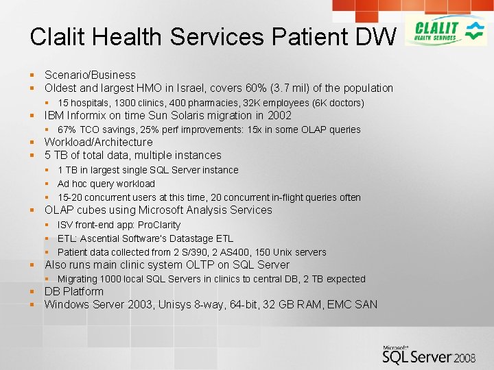 Clalit Health Services Patient DW § Scenario/Business § Oldest and largest HMO in Israel,