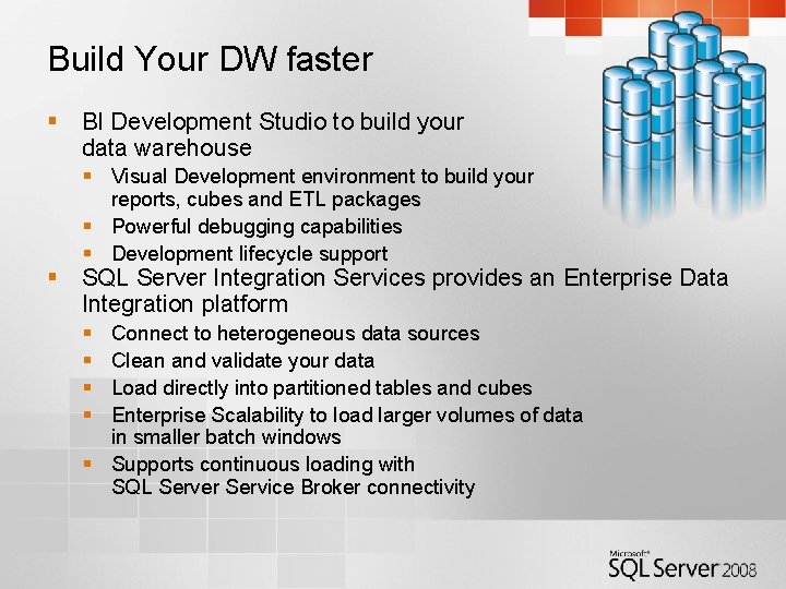 Build Your DW faster § BI Development Studio to build your data warehouse §