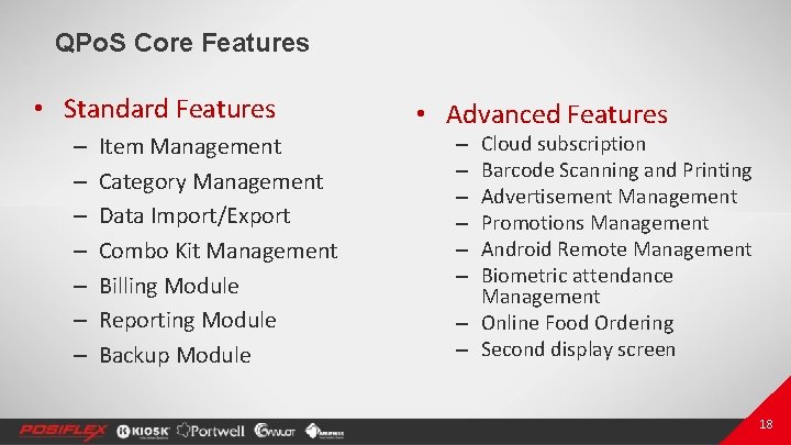 QPo. S Core Features • Standard Features – – – – Item Management Category