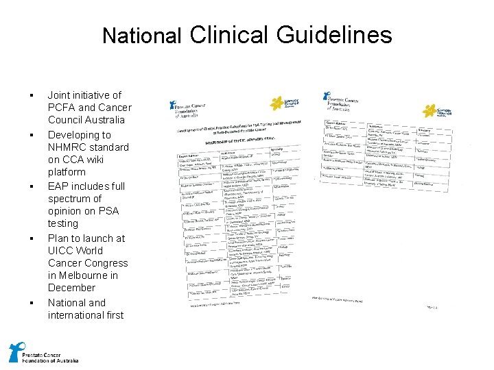 National Clinical Guidelines § § § Joint initiative of PCFA and Cancer Council Australia