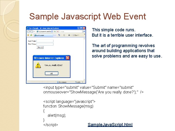 Sample Javascript Web Event This simple code runs. But it is a terrible user