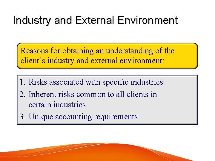 Industry and External Environment Reasons for obtaining an understanding of the client’s industry and
