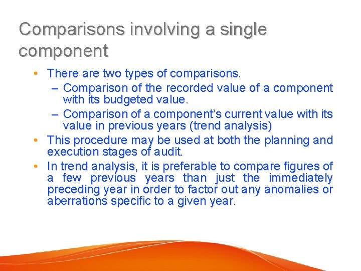 Comparisons involving a single component • There are two types of comparisons. – Comparison