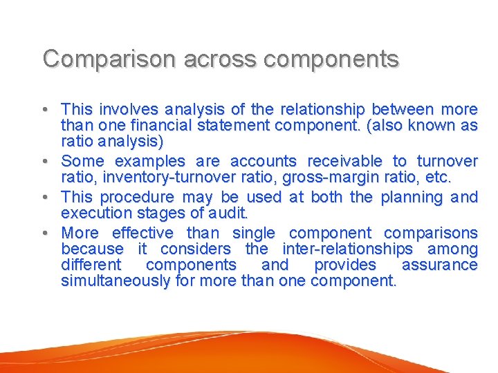 Comparison across components • This involves analysis of the relationship between more than one