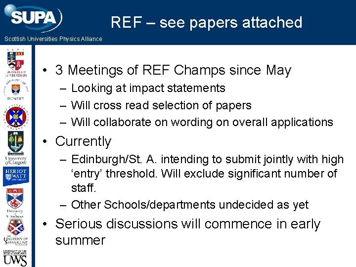 REF – see papers attached Scottish Universities Physics Alliance • 3 Meetings of REF