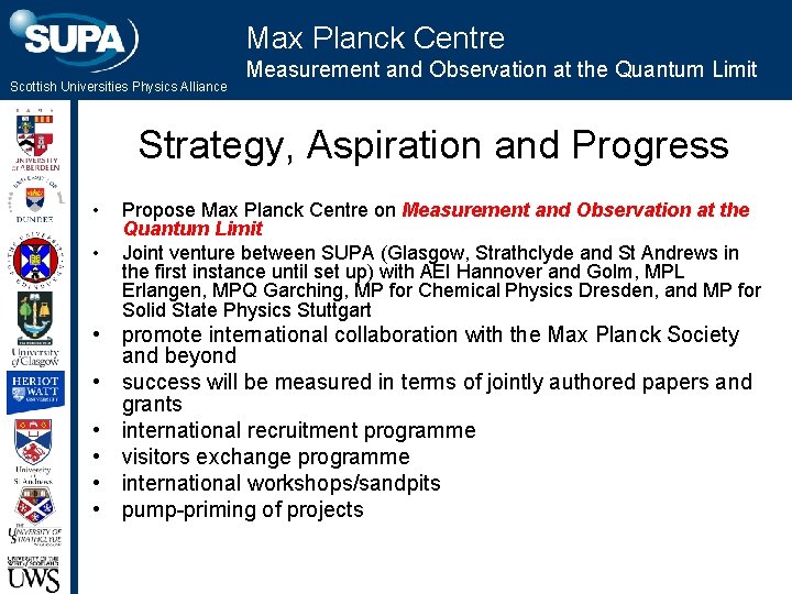 Max Planck Centre Scottish Universities Physics Alliance Measurement and Observation at the Quantum Limit