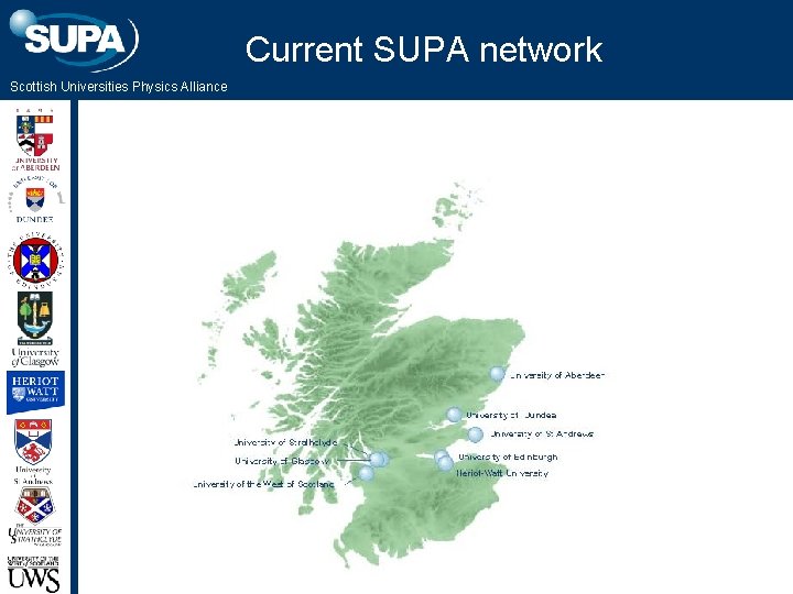 Current SUPA network Scottish Universities Physics Alliance 