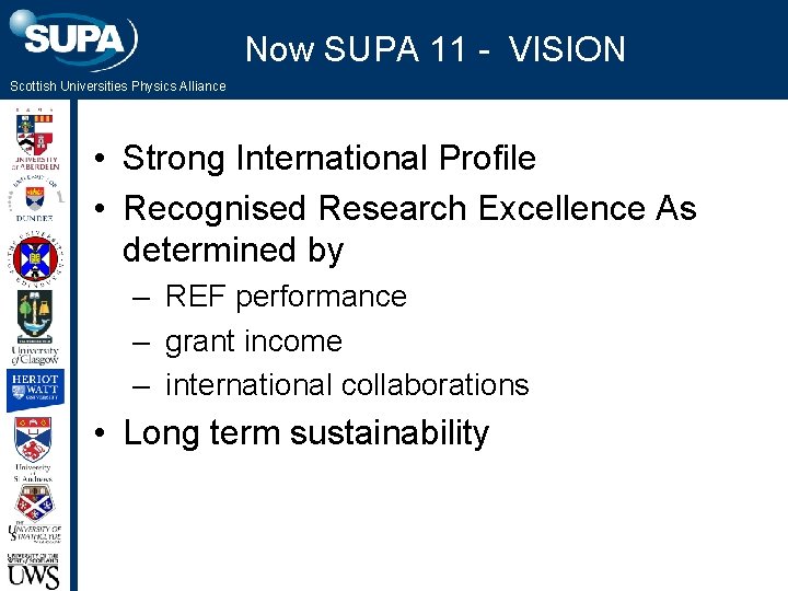 Now SUPA 11 - VISION Scottish Universities Physics Alliance • Strong International Profile •