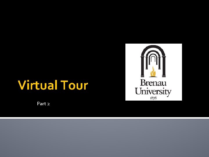 Virtual Tour Part 2 