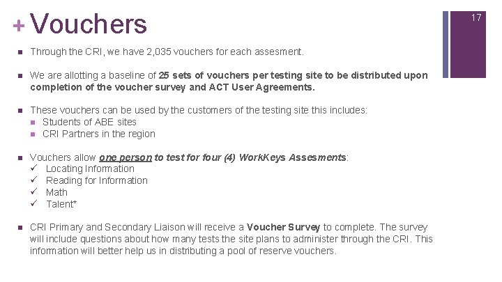 + Vouchers n Through the CRI, we have 2, 035 vouchers for each assesment.