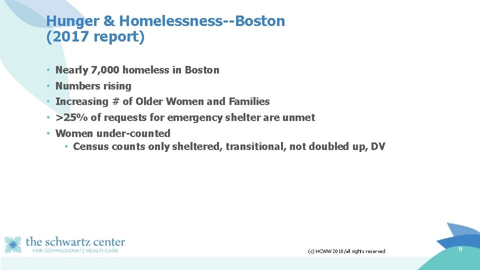 Hunger & Homelessness--Boston (2017 report) • Nearly 7, 000 homeless in Boston • Numbers