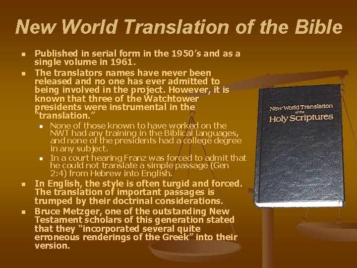 New World Translation of the Bible n n Published in serial form in the