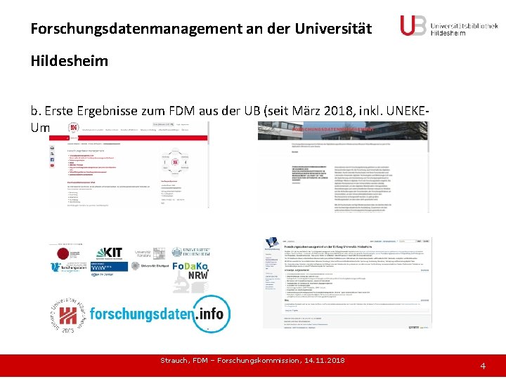 Forschungsdatenmanagement an der Universität Hildesheim b. Erste Ergebnisse zum FDM aus der UB (seit