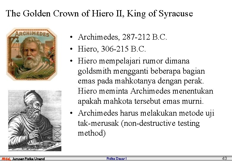 The Golden Crown of Hiero II, King of Syracuse • Archimedes, 287 -212 B.