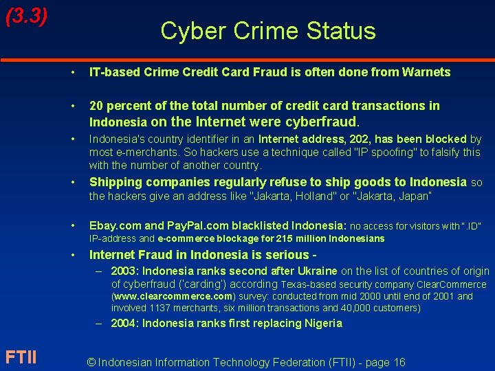 (3. 3) Cyber Crime Status • IT-based Crime Credit Card Fraud is often done