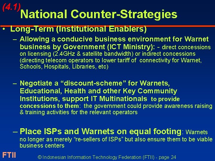 (4. 1) National Counter-Strategies • Long-Term (Institutional Enablers) – Allowing a conducive business environment