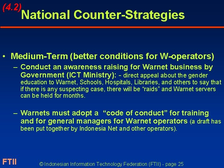 (4. 2) National Counter-Strategies • Medium-Term (better conditions for W-operators) – Conduct an awareness