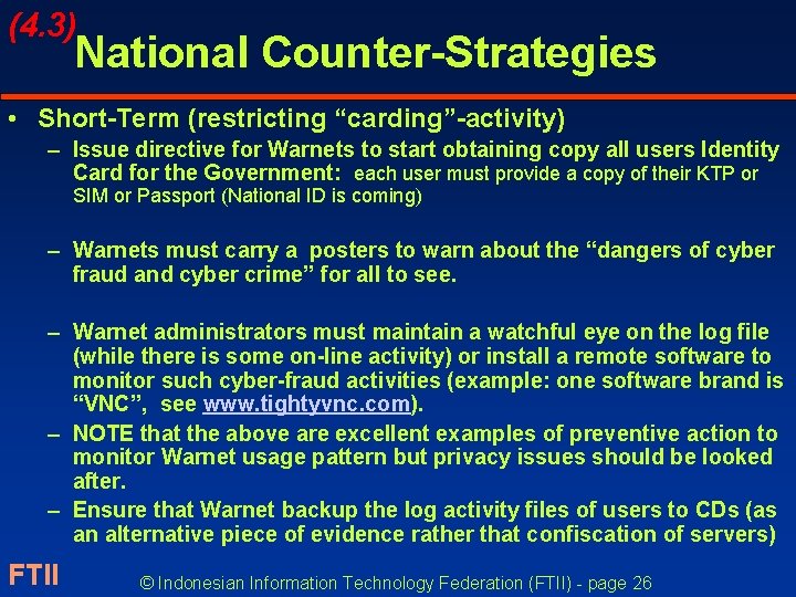 (4. 3) National Counter-Strategies • Short-Term (restricting “carding”-activity) – Issue directive for Warnets to