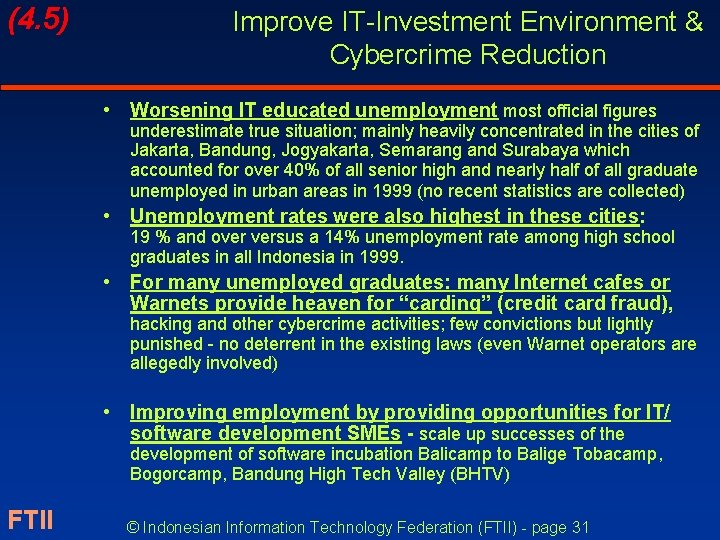 (4. 5) Improve IT-Investment Environment & Cybercrime Reduction • Worsening IT educated unemployment most