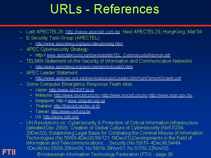 URLs - References – Last APECTEL 28: http: //www. apectel. com. tw Next APECTEL