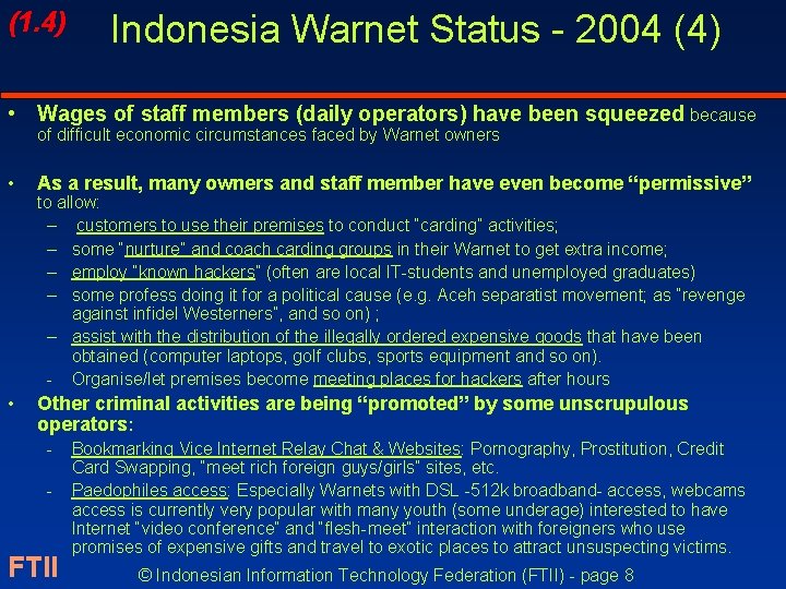 (1. 4) Indonesia Warnet Status - 2004 (4) • Wages of staff members (daily