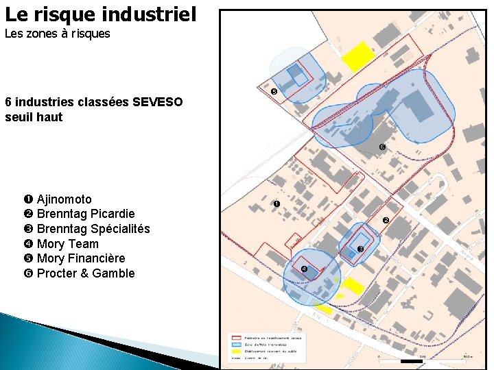 Le risque industriel Les zones à risques 6 industries classées SEVESO seuil haut Ajinomoto